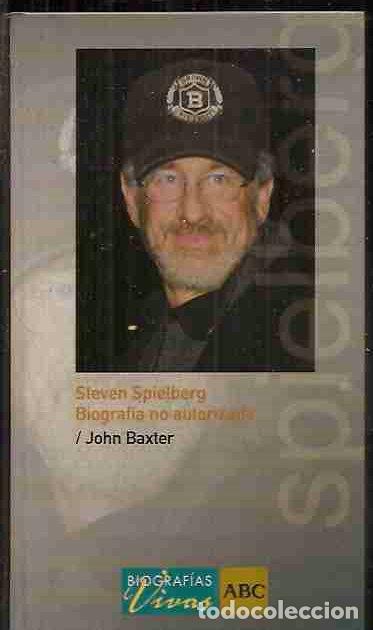 Libros: STEVEN SPIELBERG. BIOGRAFIA NO AUTORIZADA - BAXTER, JOHN - Foto 1