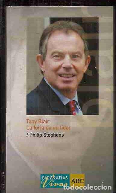 Libros: TONY BLAIR, LA FORJA DE UN L&Iacute;DER - STEPHENS, PHILIP - Foto 3