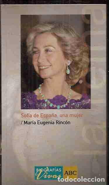Libros: SOF&Iacute;A DE ESPA&Ntilde;A, UNA MUJER - RINC&Oacute;N, MAR&Iacute;A EUGENIA - Foto 3
