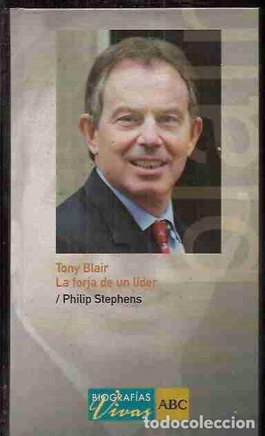 Libros: TONY BLAIR. LA FORJA DE UN L&Iacute;DER - STEPHENS, PHILIP - Foto 2
