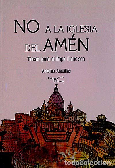 Libros: No a la Iglesia del am&eacute;n - Antonio Aradillas - Foto 1