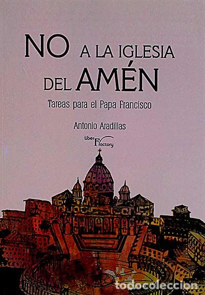 Libros: No a la Iglesia del am&eacute;n - Antonio Aradillas - Foto 1