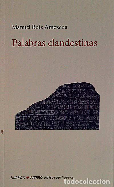 Libros: Palabras clandestinas - Manuel Ruiz Amezcua. - Foto 1
