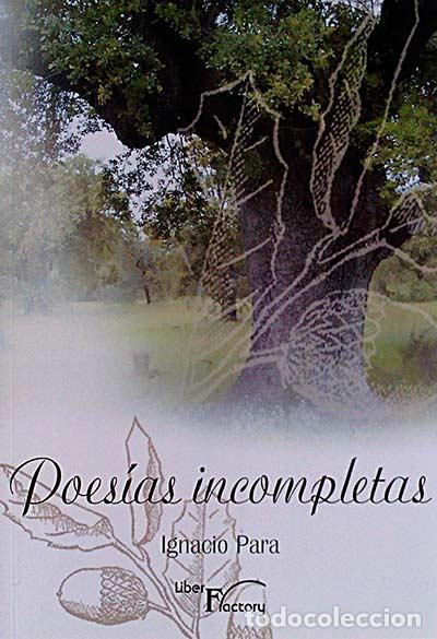 Libros: Poes&iacute;as incompletas - Para, Ignacio - Foto 1