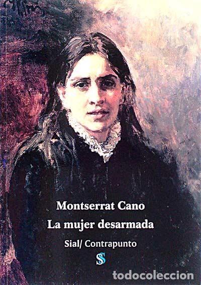 Libros: La mujer desarmada - Cano, Montserrat - Foto 1