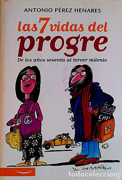 Libros: Las 7 vidas del progre - Antonio P&eacute;rez Henares - Foto 1