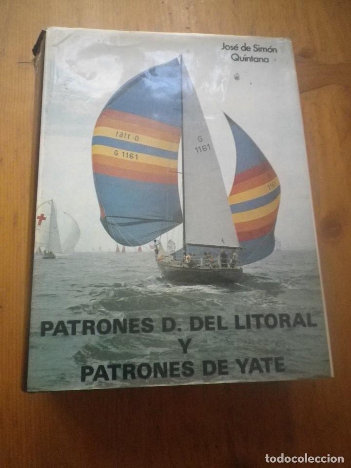 Libros: PATRONES D. DEL LITORAL Y PATRONES DE YATE JOSE DE SIMON QUINTANA - Foto 1