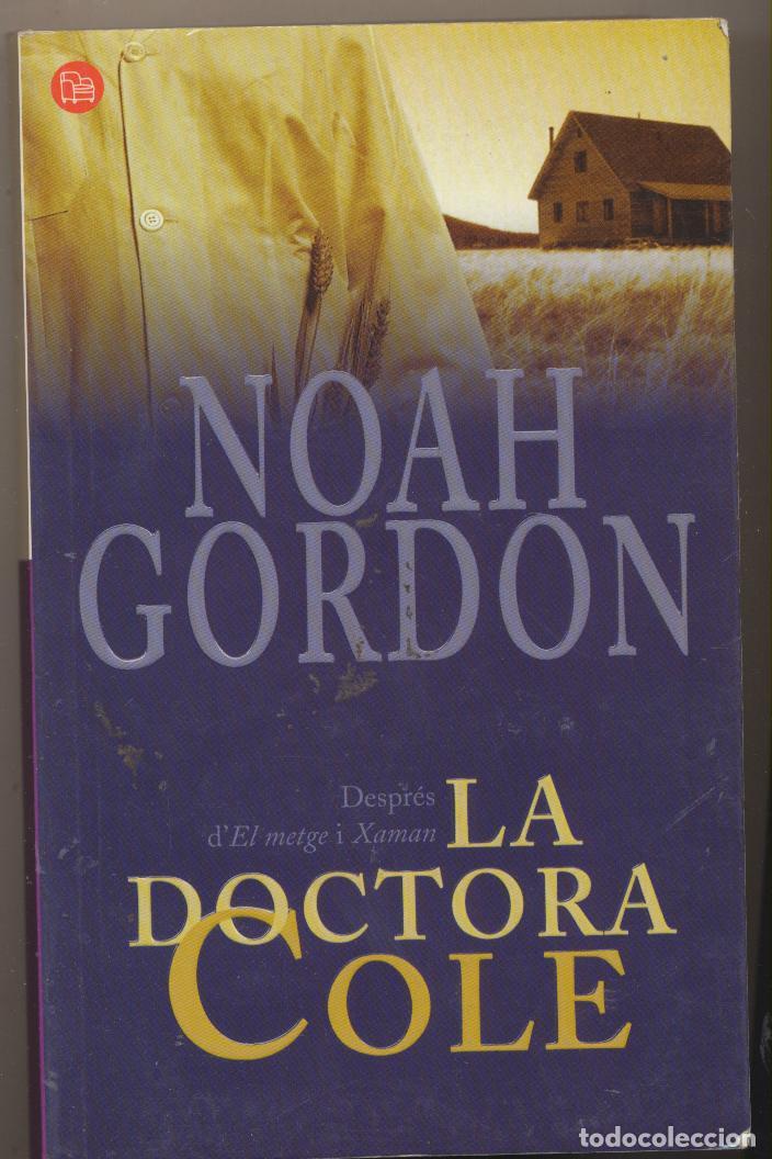 Libros: Noah Gordon. la Doctora Cole. 1&ordf; Edici&oacute; 2002 - Foto 1