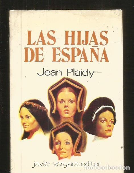 Libros: HIJAS DE ESPA&Ntilde;A - LAS - PLAIDY, JEAN - Foto 1