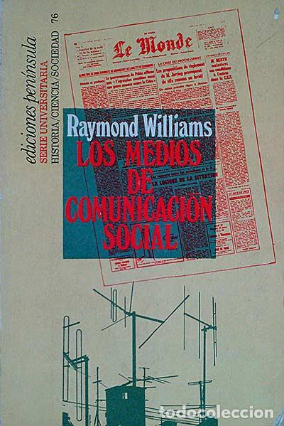 Libros: Los medios de comunicaci&oacute;n social - Raymond Williams - Foto 1