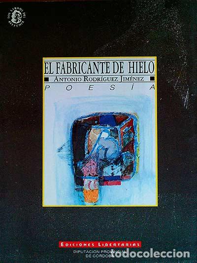 Libros: El fabricante de hielo - Antonio Rodr&iacute;guez Jim&eacute;nez - Foto 1