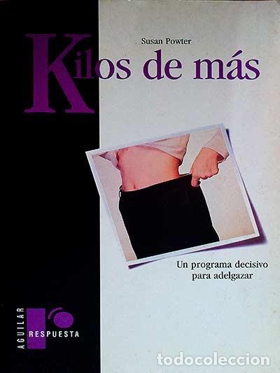 Libros: Kilos de m&aacute;s - Susan Powter - Foto 1
