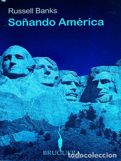 Libros: So&ntilde;ando Am&eacute;rica - Russell Banks - Foto 1
