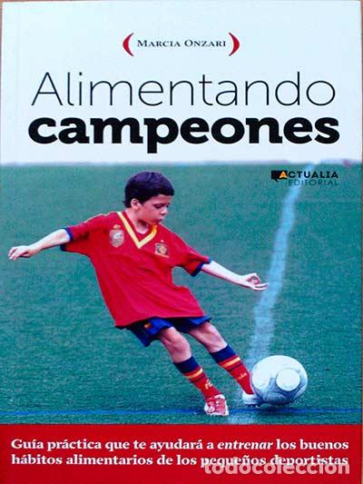 Libros: Alimentando campeones - Marcia Onzari - Foto 1