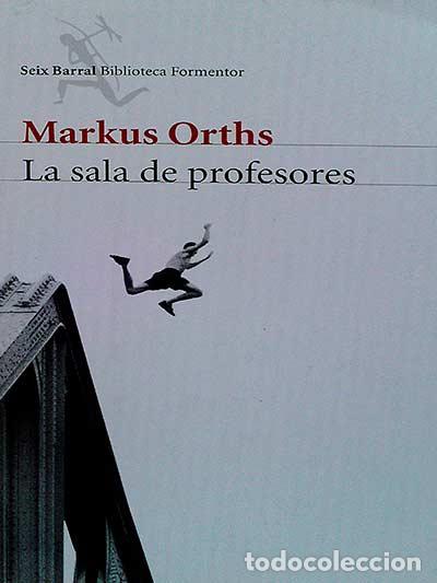 Libros: La sala de profesores - Markus Orths - Foto 1