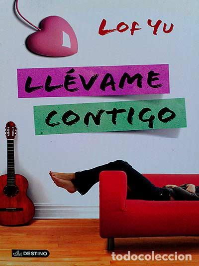 Libros: Ll&eacute;vame contigo - Lof Yu - Foto 1