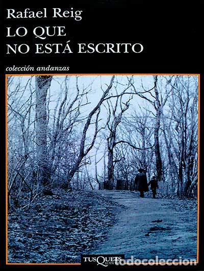 Libros: Lo que no est&aacute; escrito - Rafael Reig - Foto 1