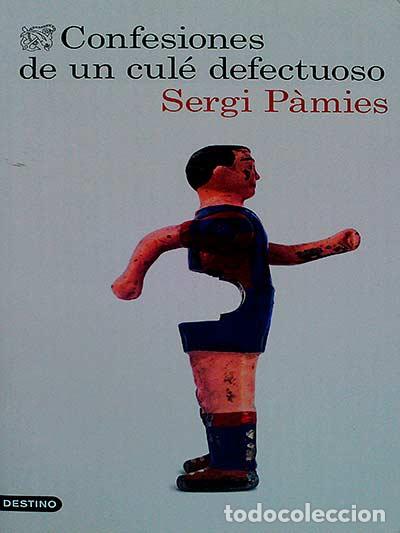 Libros: confesiones de un cul&eacute; defectuoso - Sergi P&agrave;mies - Foto 1