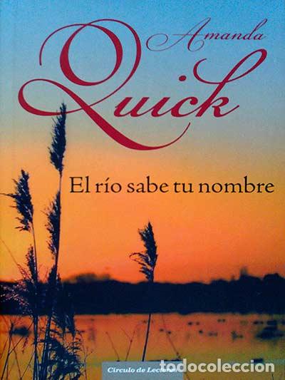 Libros: El r&iacute;o sabe tu nombre - Amanda Quick - Foto 1