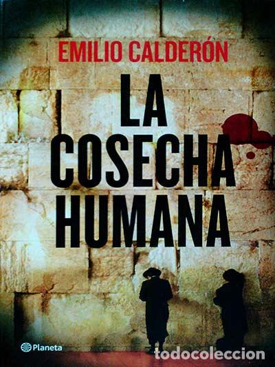 Libros: La cosecha humana - Emilio Calder&oacute;n - Foto 1