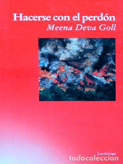 Libros: Hacerse con el perd&oacute;n - Meena Deva Goll - Foto 1