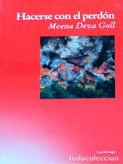 Libros: Hacerse con el perd&oacute;n - Meena Deva Goll - Foto 1