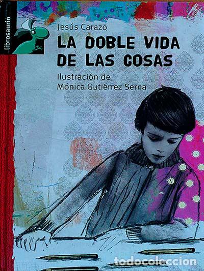 Libros: La doble vida de las cosas - Carazo, Jes&uacute;s - Foto 1