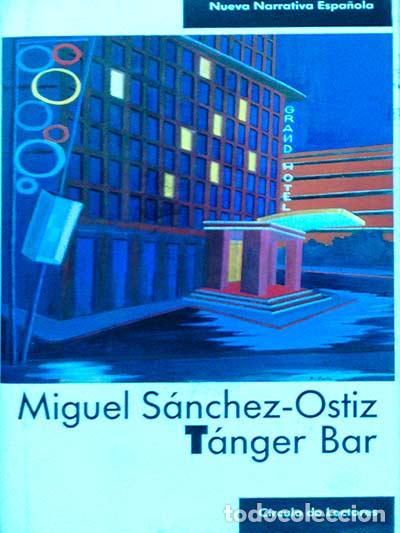 Libros: T&aacute;nger Bar - Miguel S&aacute;nchez-Ostiz - Foto 1