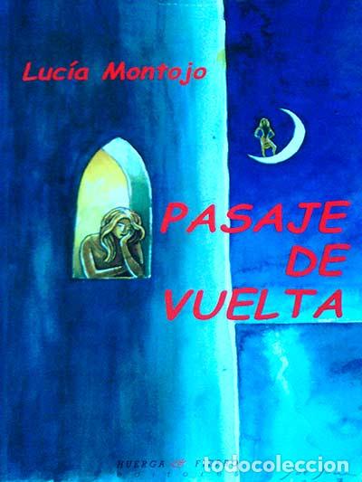 Libros: Pasaje de vuelta - Luc&iacute;a Montojo. - Foto 1