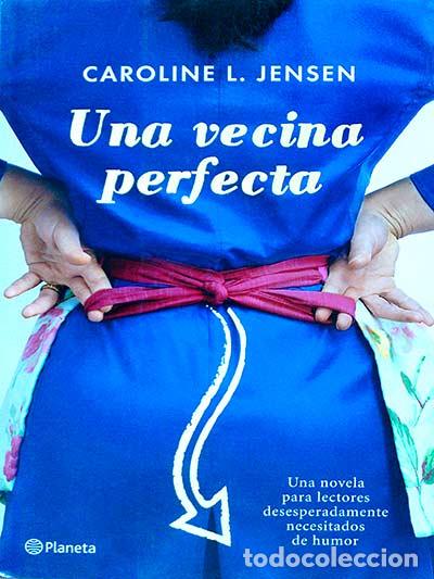Libros: Una vecina perfecta - Caroline L. Jensen - Foto 1
