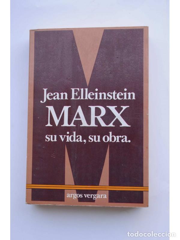 Libros: Marx. Su vida, su obra - ELLEINSTEIN, Jean - Foto 1