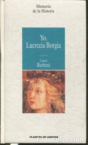 Libros: YO LUCRECIA BORGIA - Barber&aacute;,Carmen - Foto 1