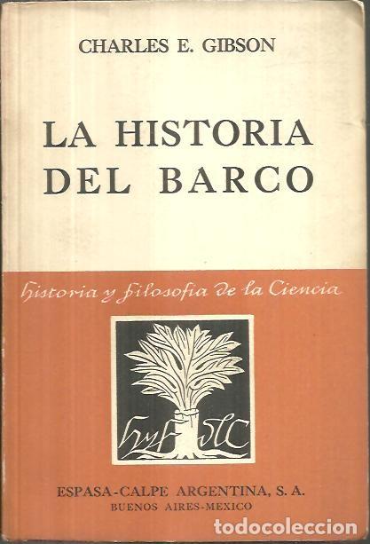 Libros: LA HISTORIA DEL BARCO. - GIBSON, Charles E. - Foto 1