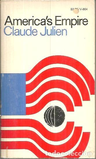 Libros: AMERICAS EMPIRE. - JULIEN, Claude. - Foto 1
