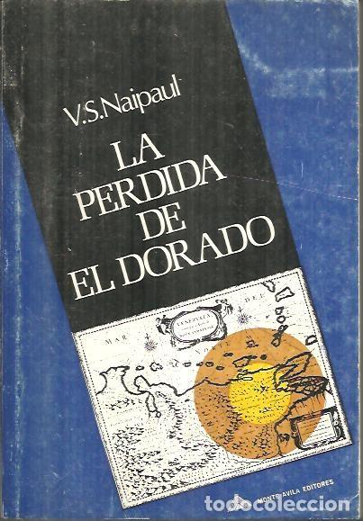 Libros: LA PERDIDA DE EL DORADO. - NAIPAUL, V.S. - Foto 1