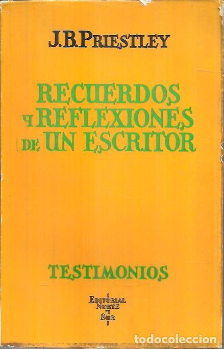 Libros: RECUERDOS Y REFLEXIONES DE UN ESCRITOR. - PRIESTLEY, J.B. - Foto 1