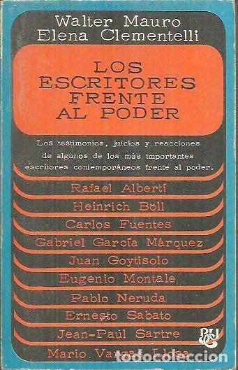 Libros: LOS ESCRITORES FRENTE AL PODER. - MAURO, Walter. CLEMENTELLI, Elena. - Foto 1