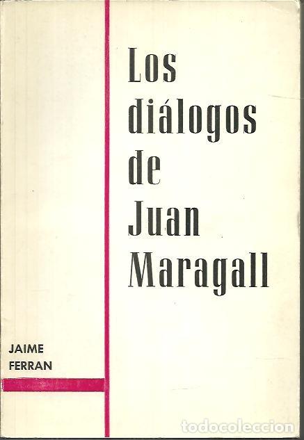 Libros: LOS DIALOGOS DE JUAN MARAGALL. - FERRAN, Jaime. - Foto 1