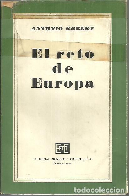 Libros: EL RETO DE EUROPA. - ROBERT, Antonio. - Foto 1