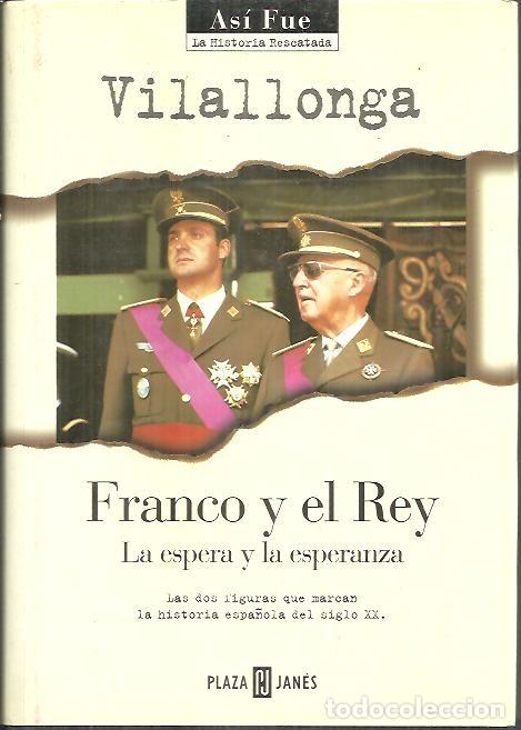 Libros: FRANCO Y EL REY. LA ESPERA Y LA ESPERANZA. - VILALLONGA, Jos&eacute; Luis de. - Foto 1