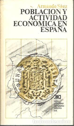 Livres: POBLACION Y ACTIVIDAD ECONOMICA EN ESPA&Ntilde;A. - SAEZ, Armando.