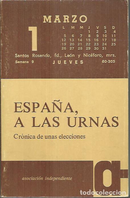 B&uuml;cher: ESPA&Ntilde;A, A LAS URNAS. CRONICA DE UNAS ELECCIONES. - AA.VV.