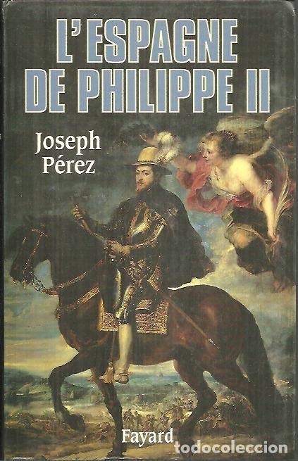Libros: LESPAGNE DE PHILIPPE II. - PEREZ, Joseph. - Foto 1