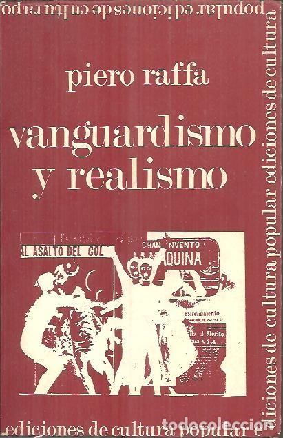 Libros: VANGUARDISMO Y REALISMO. - RAFFA, Piero. - Foto 1