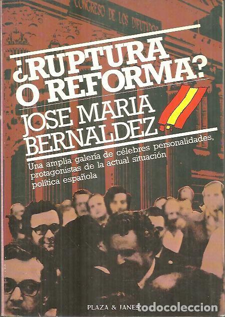 Libros: &iquest;RUPTURA O REFORMA?. - BERNALDEZ, Jos&eacute; Mar&iacute;a. - Foto 1
