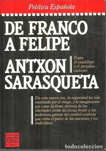 Libros: DE FRANCO A FELIPE. - SARASQUETA, Antxon. - Foto 1