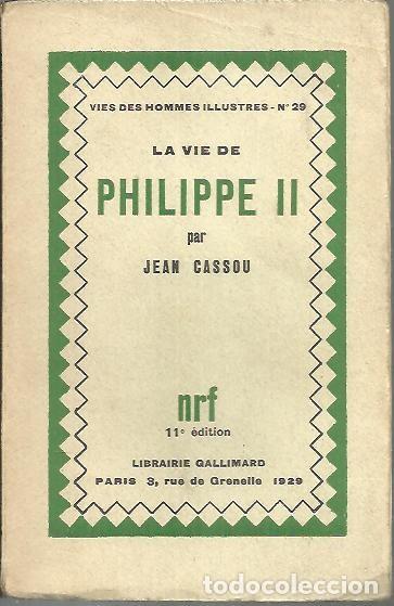 Libros: LA VIE DE PHILIPPE II. - CASSOU, Jean. - Foto 1