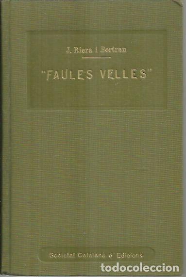Libros: FAULES VELLES. - RIERA I BERTRAN, Joaquim. - Foto 1
