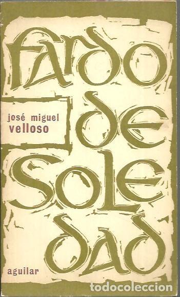 Libros: FARDO DE SOLEDAD. - VELLOSO, Jos&eacute; Miguel. - Foto 1