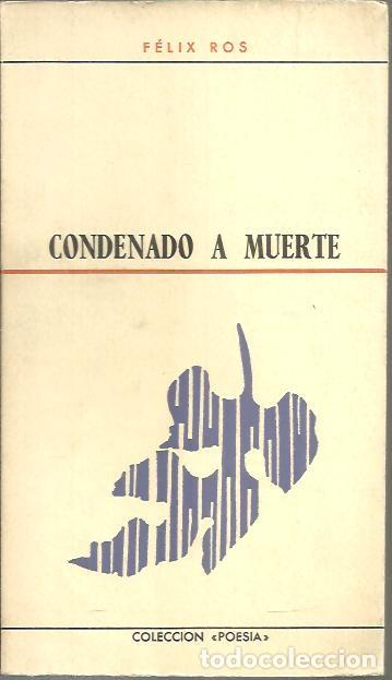 Libros: CONDENADO A MUERTE. - ROS, F&eacute;lix. - Foto 1